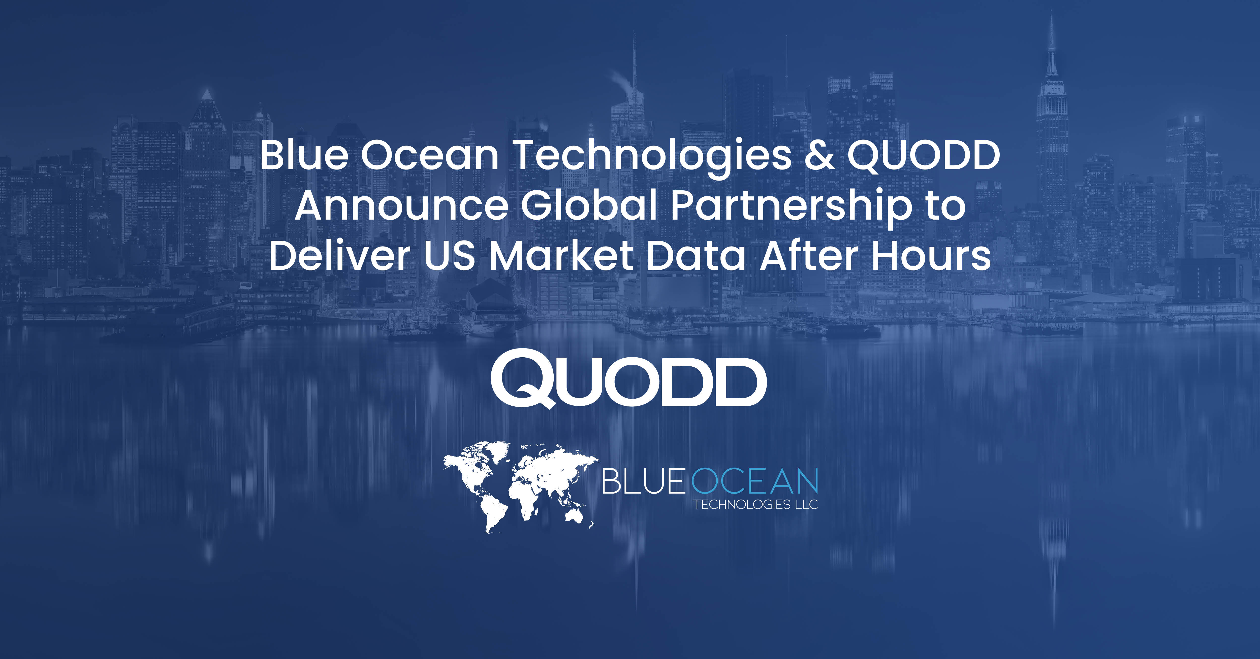 Blue Ocean Technologies & QUODD Announce Global Strategic Partnership to Deliver US Market Data After Hours