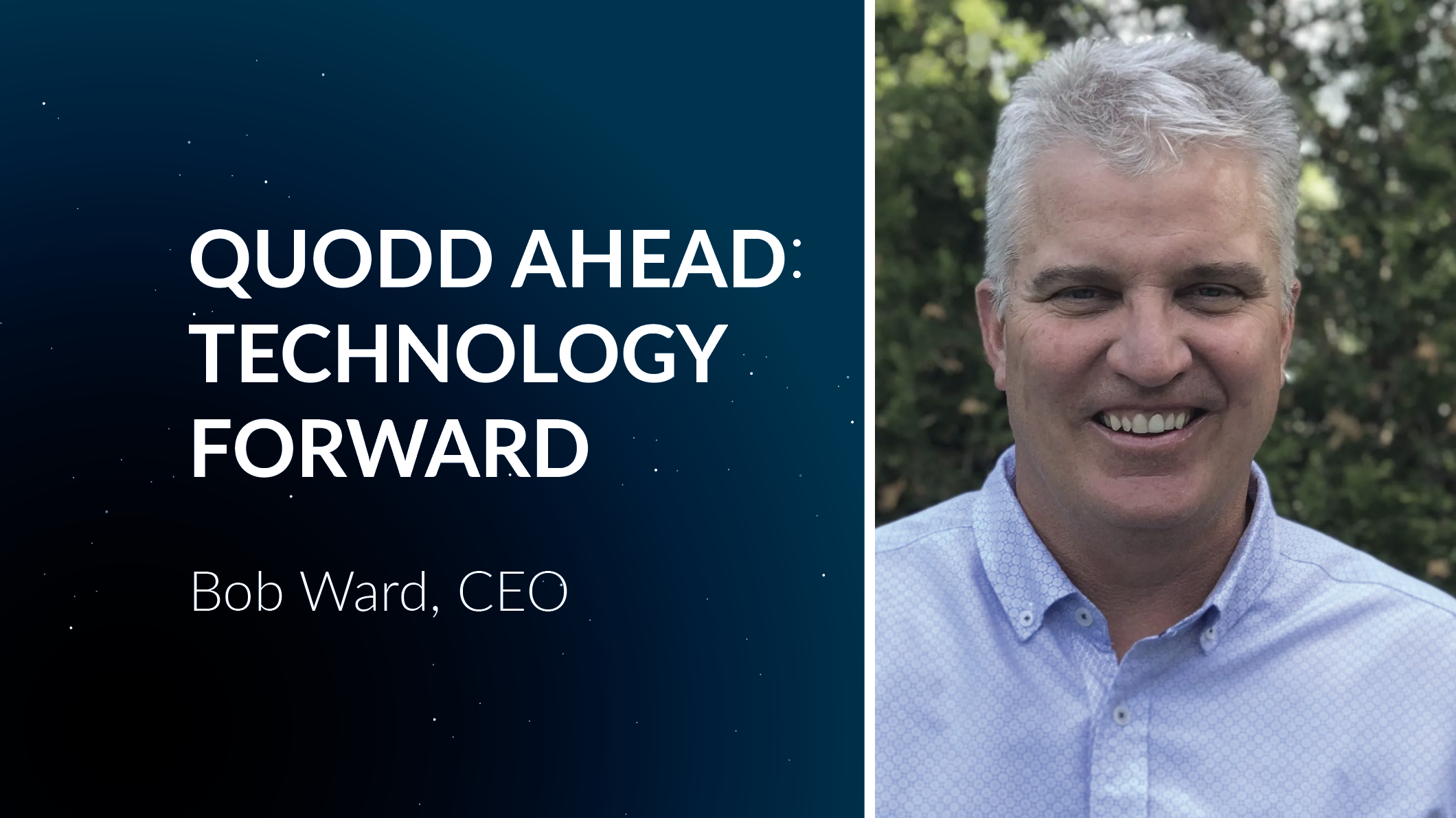 QUODD Ahead: Technology Forward